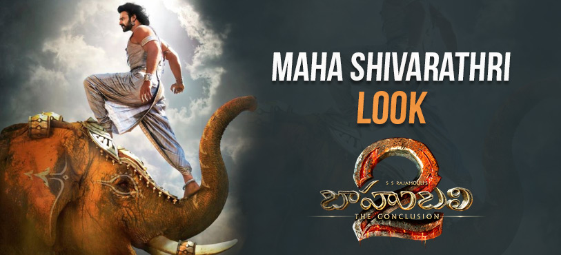Baahubali 2, Maha Shivaratri Special poster release