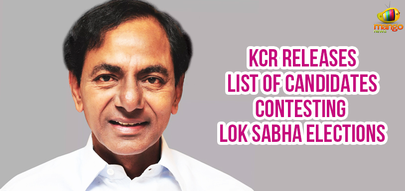 Lok Sabha Elections – TRS Releases List Of Candidates