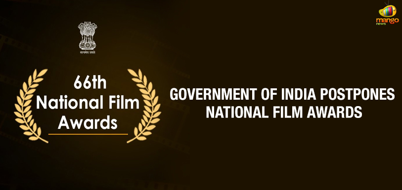 Government Of India Postpones National Film Awards