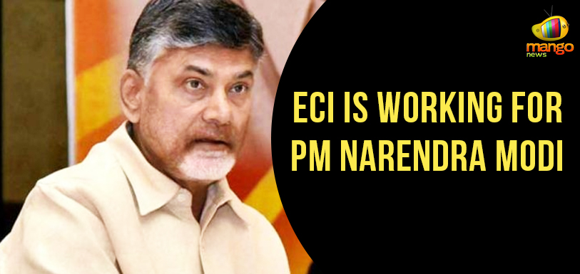 Assembly Elections – Naidu Alleges ECI Of Working For PM Modi,Mango News,General Election 2019 live,EC acting as per diktat of PM Modi,Modi govt undermining EC autonomy,PM Modi rolls out red carpet for the corrupt alleges Andhra CM Naidu,Election news LIVE