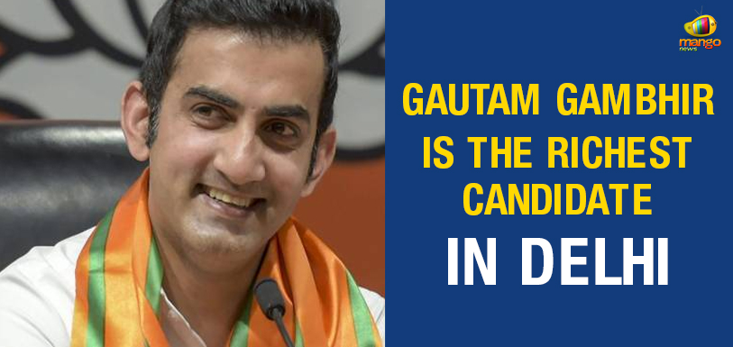 Lok Sabha Elections – Gautam Gambhir Richest Candidate In Delhi