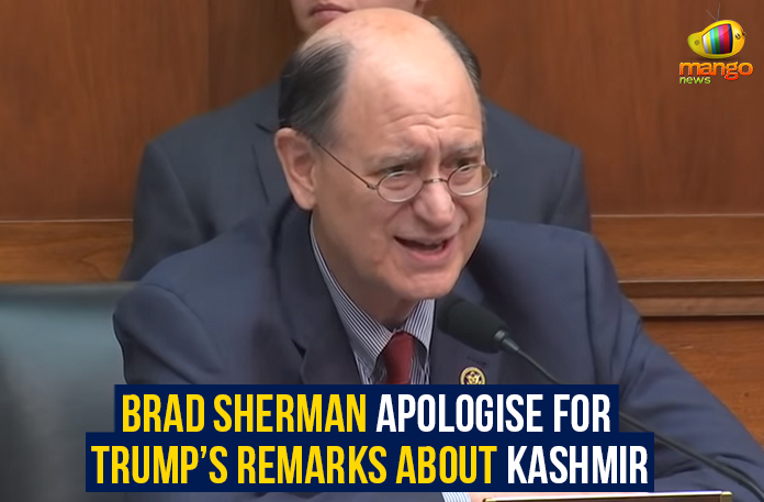 Brad Sherman Apologise For Trump’s Remarks About Kashmir