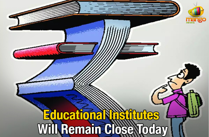 Hyderabad – Educational Institutes Will Remain Close Today