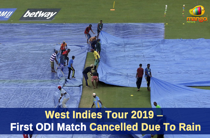 West Indies Tour 2019 – First ODI Match Cancelled Due To Rain