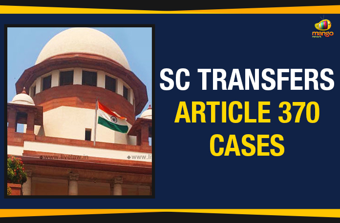 SC Transfers Article 370 Cases