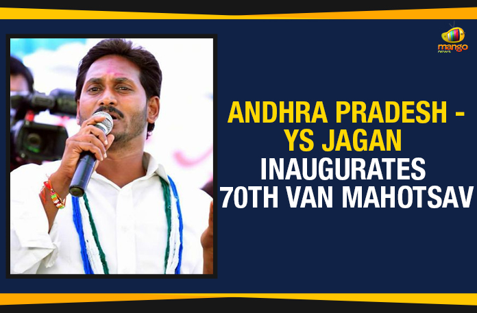 Andhra Pradesh – YS Jagan Inaugurates 70th Van Mahotsav