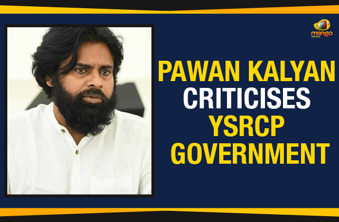 Pawan Kalyan Criticises YSRCP Government