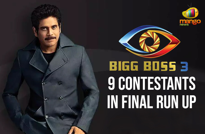 Bigg Boss Telugu Season 3 – 9 Contestants In Final Run Up