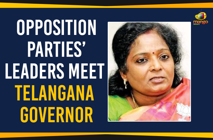 Opposition Parties’ Leaders Meet Telangana Governor