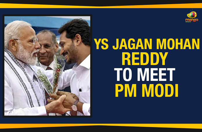 YS Jagan Mohan Reddy To Meet PM Modi