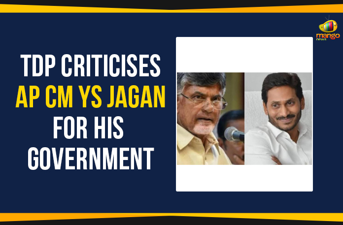 Ap Political Live Updates 2019, AP Political News, AP Political Updates, AP Political Updates 2019, Mango News, TDP Comments On YCP Government, TDP Comments On YS Jagan, TDP Criticises YS Jagan Mohan Reddy Government, Yuvajana Sramika Rythu Congress Party
