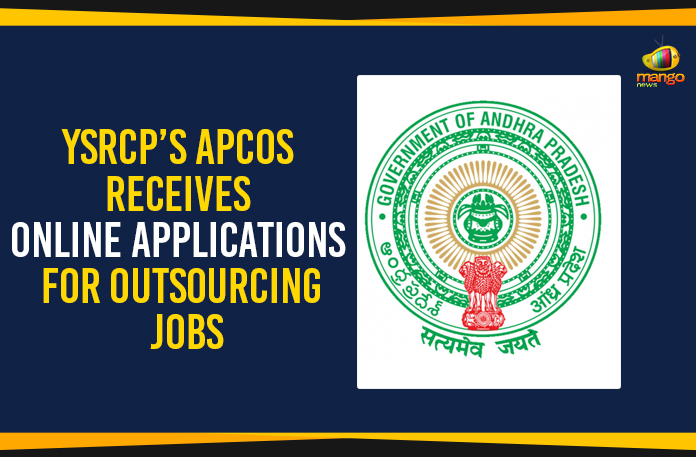 YSRCP’s APCOS Receives Online Applications For Outsourcing Jobs