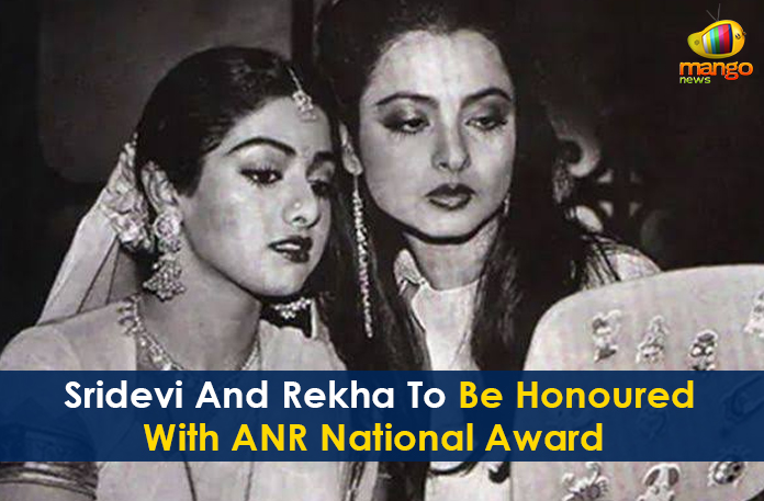 ANR National Award, ANR National Award 2019, Latest Tollywood Updates 2019, mango news telugu, National News Headlines Today, Rekha To Be Honoured With ANR National Award, Sridevi And Rekha To Be Honoured With ANR National Award, Sridevi To Be Honoured With ANR National Award, Telangana, Telangana Breaking News, Tollywood News