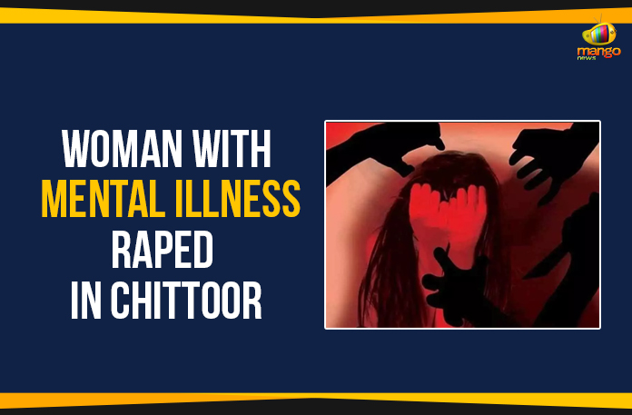 Woman With Mental Illness Raped In Chittoor