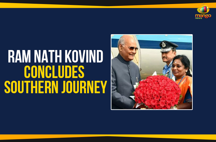 Latest Political Breaking News, Mango News, National News Headlines Today, national news updates 2019, National Political News 2019, President Ram Nath Kovind, Ram Nath Kovind Concludes Southern Journey