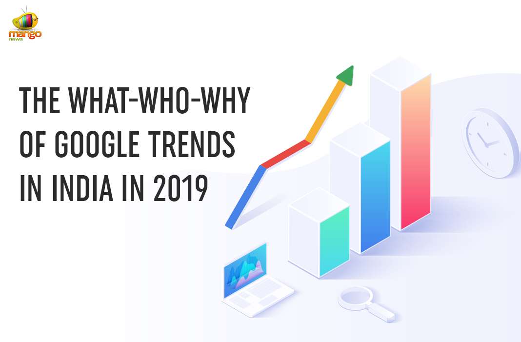 The What-Who-Why Of Google Trends In India In 2019