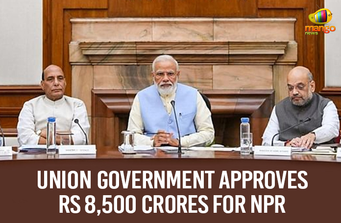 Union Government Approves Rs 8,500 Crores For NPR,Mango News, Political Updates 2019,National Population Register,Union Cabinet Highlights,NPR Latest News,Union Cabinet approves Rs 8,500 cr,Union Cabinet approves NPR