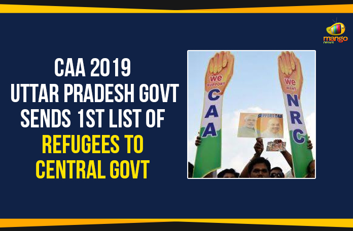 CAA 2019 – Uttar Pradesh Govt Sends 1st List Of Refugees To Central Govt