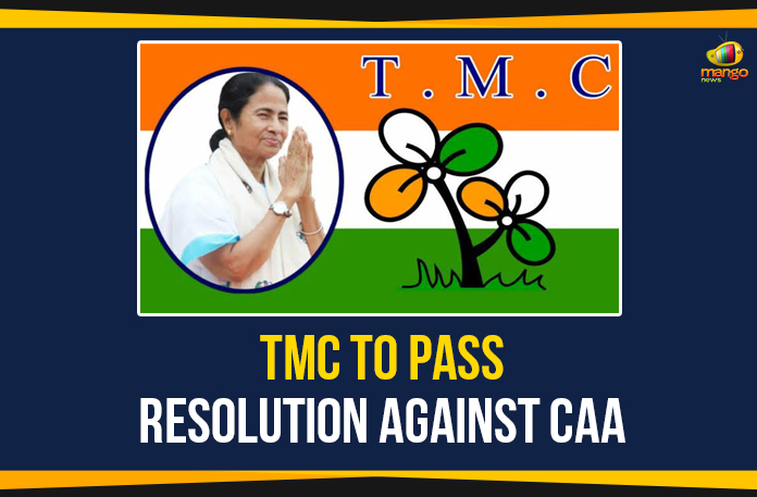 TMC To Pass Resolution Against CAA,Mango News,Latest Breaking News 2020,TMC set to pass Anti CAA,CAA resolution in Bengal Assembly,Trinamool Congress Government,West Bengal Latest News,Chief Minister Mamata Banerjee,Trinamool Congress Government resolution against CAA