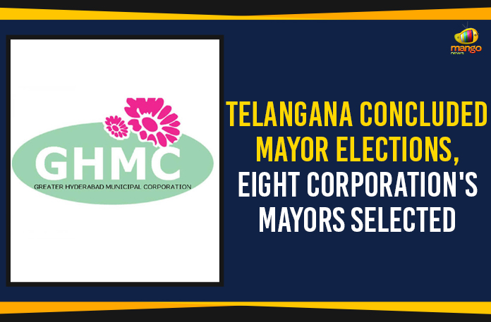 Telangana Concluded Mayor Elections, Eight Corporation Mayors Selected, Mango News, Political Updates 2020, Telangana Breaking News, Telangana Mayor Election 2020,Telangana Eight Mayor Selected, Telangana Mayor Post Updates, Telangana Municipal Elections, Telangana Political Updates