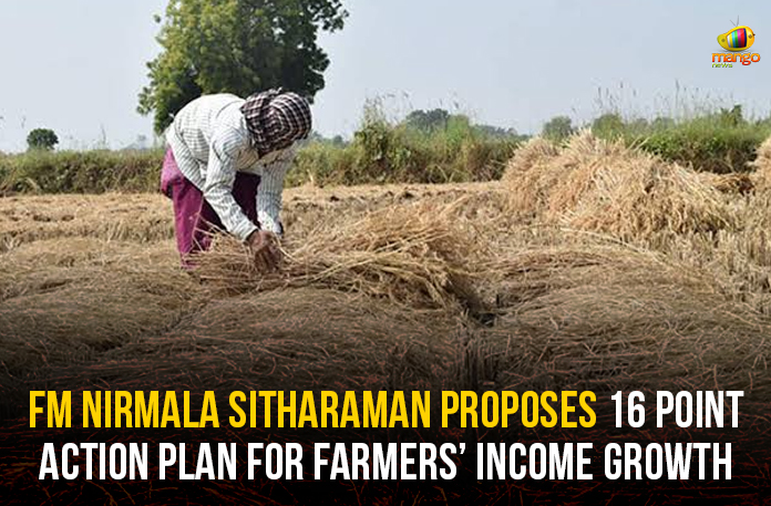 16 Point Action Plan For Farmers Income Growth, agricultural sector, Finance Minister Budget 2020, Finance Minister of India, Mango News, National News Headlines Today, Nirmala Sitharaman, Parliament Budget Session, union budget 2020, Union Budget Session 2020