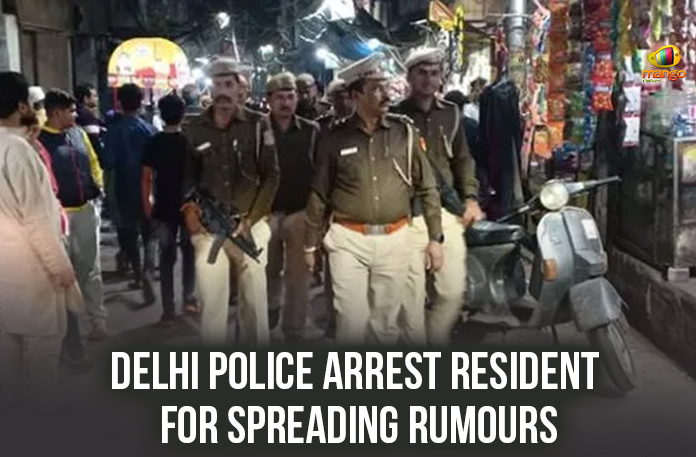 Delhi Police Arrest Resident For Spreading Rumours