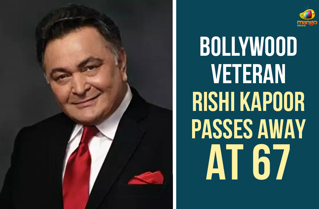 Bollywood Veteran Rishi Kapoor Passes Away At 67