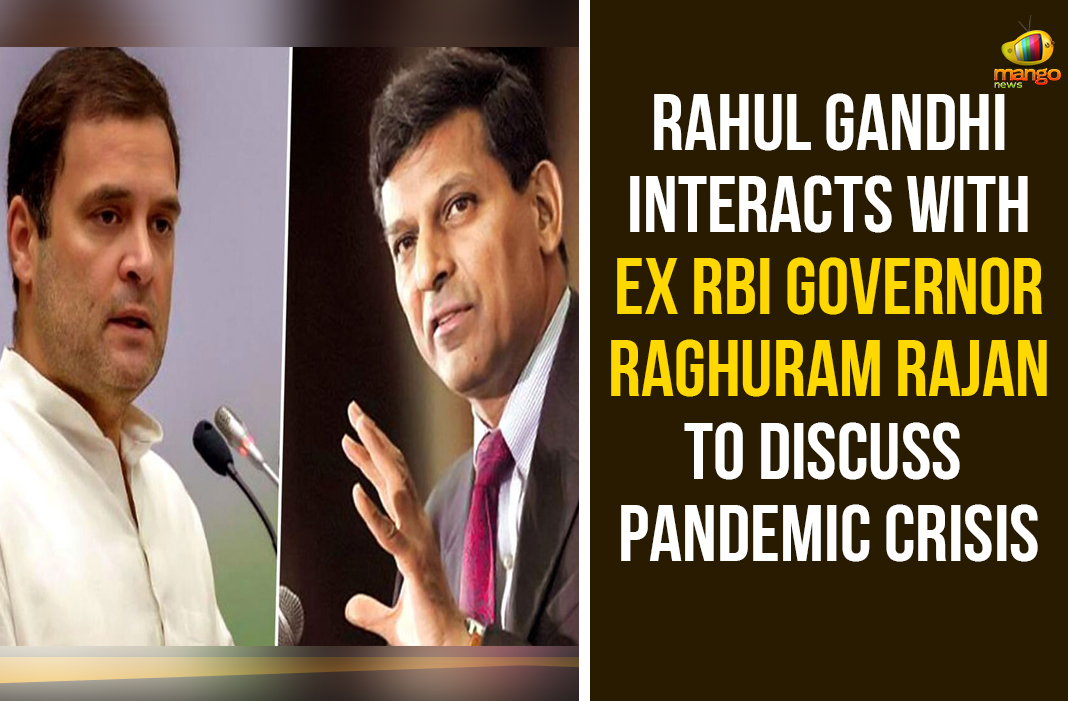 Rahul Gandhi Interacts With Ex RBI Governor Raghuram Rajan To Discuss Pandemic Crisis