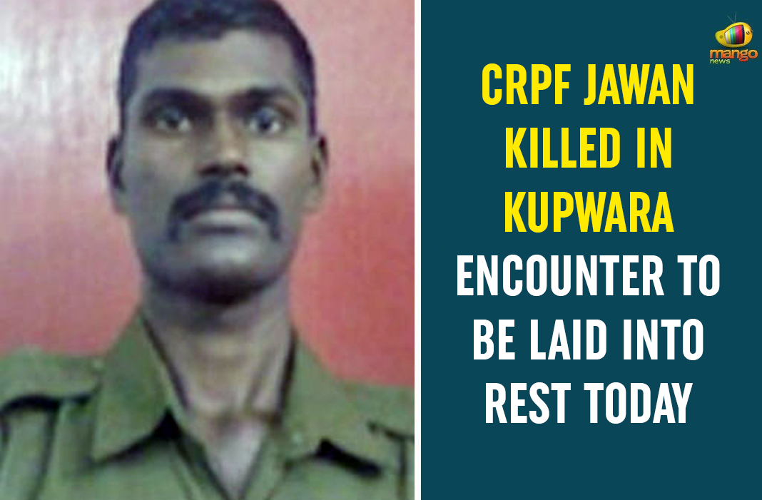 CRPF Jawan Killed In Kupwara Encounter To Be Laid To Rest Today