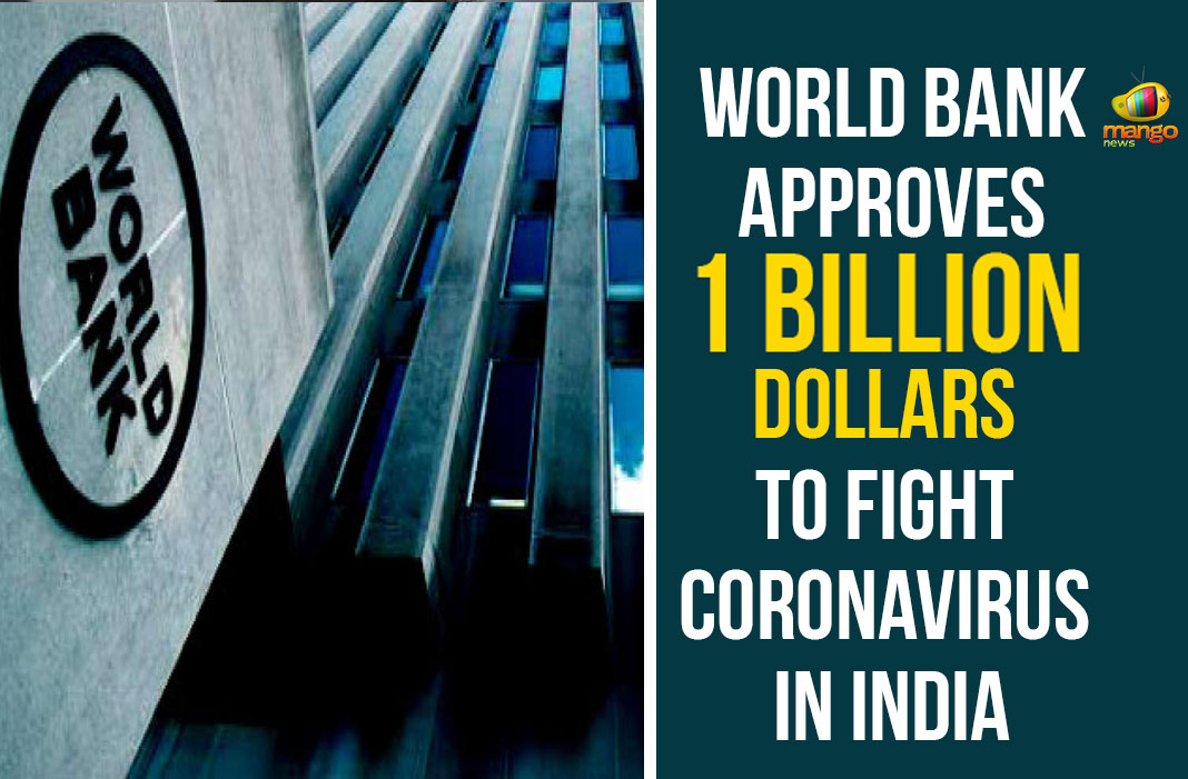 World Bank Approves 1 Billion Dollars To Fight Coronavirus In India