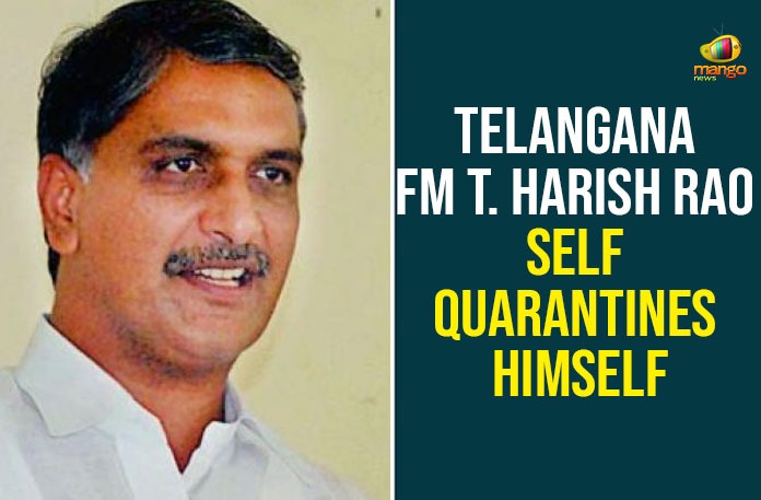 Telangana FM T. Harish Rao Self Quarantines Himself