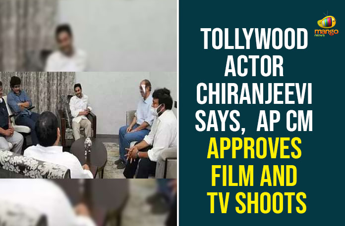 Tollywood Actor Chiranjeevi Says,  AP CM Approves Film And TV Shoots