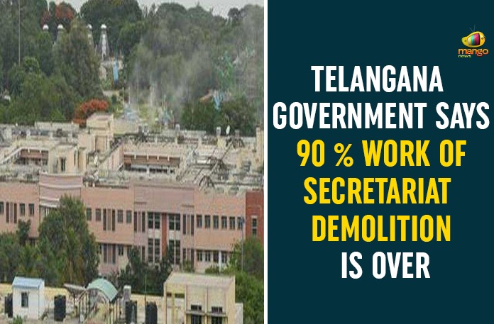 90 % Work of Secretariat Demolition Is Over, Secretariat Demolition, Telangana Government, Telangana Secretariat, Telangana Secretariat Demolition, Telangana Secretariat Demolition Updates, Telangana Secretariat Demolition Works