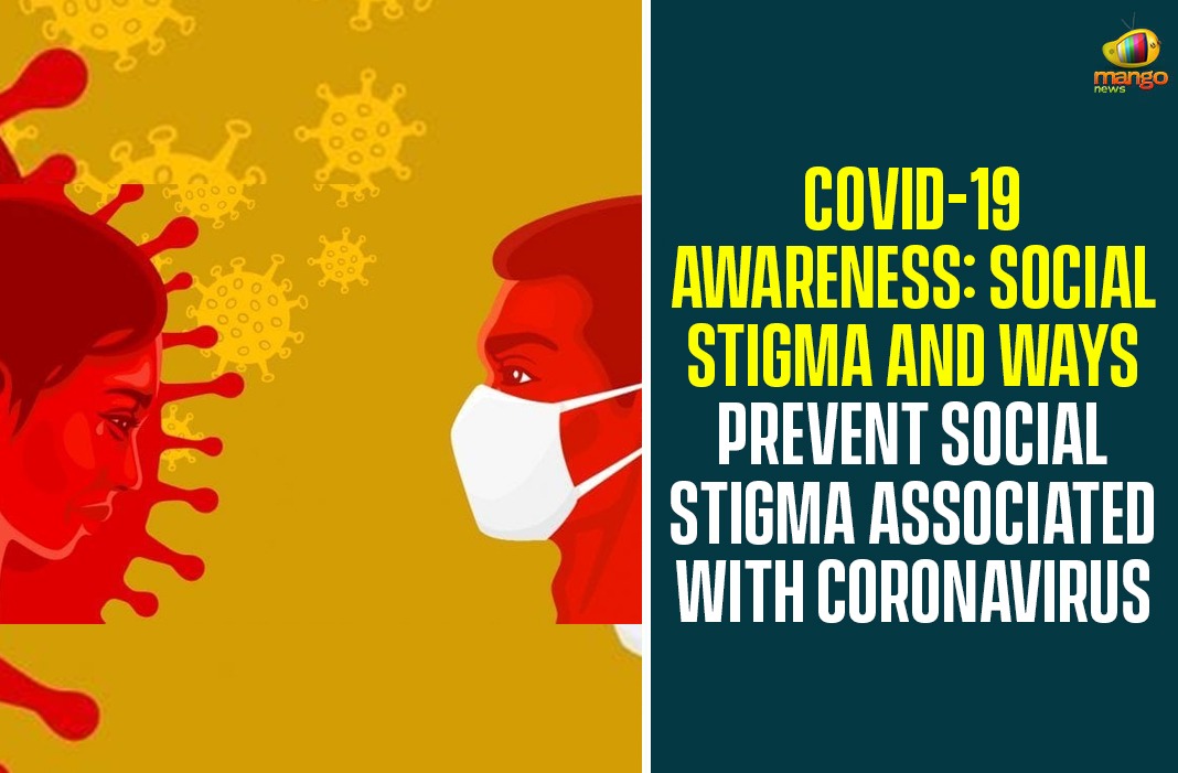 COVID-19 Awareness: Social Stigma And Ways Prevent Social Stigma Associated With Coronavirus