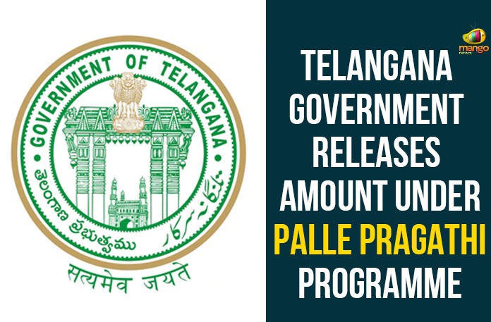 Telangana Government Releases Amount Under Palle Pragathi Programme