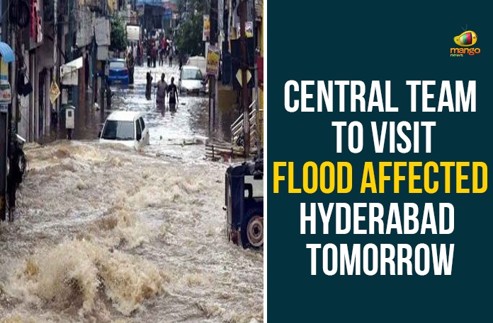 Central Team To Assess Loss due to Heavy Rains, Central Team will Arrive to Hyderabad, Central Team will Arrive to Hyderabad Tomorrow, Heavy Rainfall In Hyderabad, Heavy Rains in Hyd, Heavy Rains In Hyderabad, Hyderabad Rains, Hyderabad Rains news, Rains In Hyderabad, telangana, Telangana rains, telangana rains news, telangana rains updates