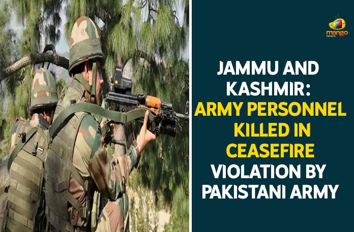 Jammu And Kashmir: Army Personnel Killed In Ceasefire Violation By Pakistani Army