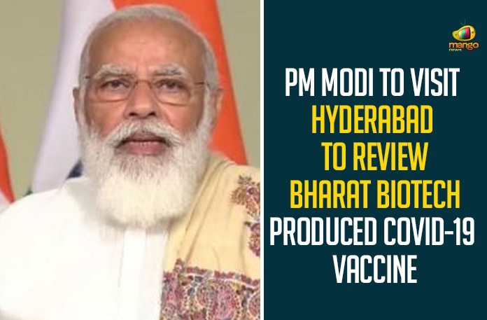 Bharat Biotech, Bharat Biotech Coronavirus Vaccine, Bharat Biotech Covaxin, Bharat Biotech Covaxin Vaccine, Bharat Biotech Covid-19 Vaccine, Bharat Biotech in Hyderabad, Bharat Biotech Private Limited, Hyderabad, Hyderabad Company Bharat Biotech, Mango News , pm narendra modi, PM Narendra Modi will Visit Bharat Biotech, PM Narendra Modi will Visit Bharat Biotech in Hyderabad