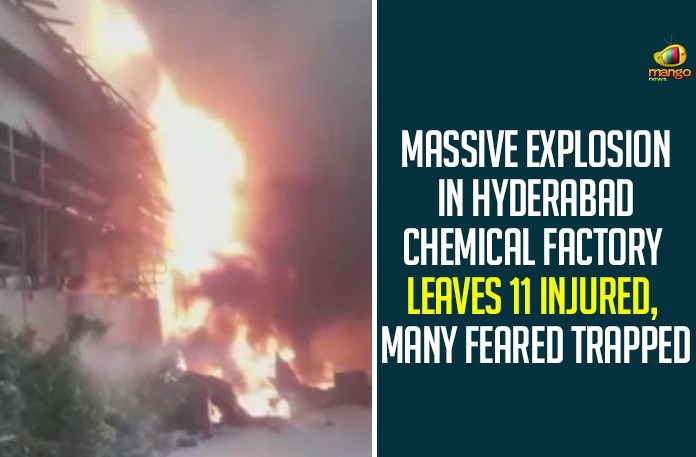 Massive Explosion In Hyderabad Chemical Factory Leaves 11 Injured,Many Feared Trapped,Fire Accident In A Organic Company At IDA Bollaram Industrial Area,IDA Bollaram Industrial Area,IDA Bollaram,Fire Accident In A Organic Company,Fire Accident,Mango News,Massive Explosion In Hyderabad Chemical Factory,Major Fire At Chemical Factory,Hyderabad,Hyderabad News,Major Fire Accident In A Organic Company,Major Fire Accident At IDA Bollaram Industrial Area,Chemical Factory,Bollaram Industrial Area Of Hyderabad,IDA Bollarum Fire Accident,Fire Accident At IDA Bollaram,Fire Broke Out In Vindhya Organics Chemical Factory,Vindhya Organics Chemical Factory