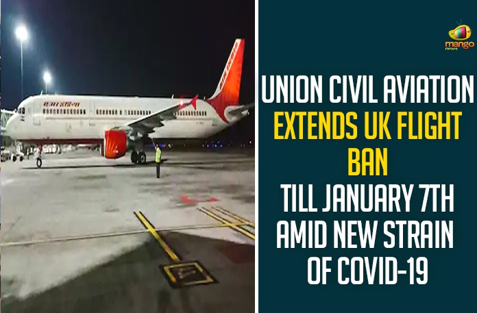 Union Civil Aviation Extends UK Flight Ban Till January 7th Amid New Strain Of COVID-19