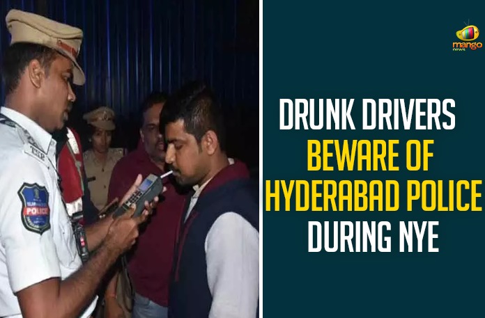 Drunk Drivers Beware Of Hyderabad Police During NYE,Hyderabad,Police To Keep An Eye On Drunk Drivers During NYE,Police To Keep An Eye On Drunk Drivers,Traffic Restrictions On New Year’s Eve,New Year Celebrations,Police To Watch Drunk Drivers During NYE,Cyberabad Police,NYE,Drunk Drivers,Hyderabad Police,Drunk Drivers Beware Of Hyderabad Police,Drunk Drivers Beware Of Cyberabad Police During NYE,Mango News,Drunk Drivers Beware Of Hyderabad Police During New Year Celebraions,New Year Celebraions,New Year,Celebraions,New Year Celebraions 2021,New Year Celebraions Drunk Drivers,Sajjanar,CP Sajjanar,New Year’s Eve