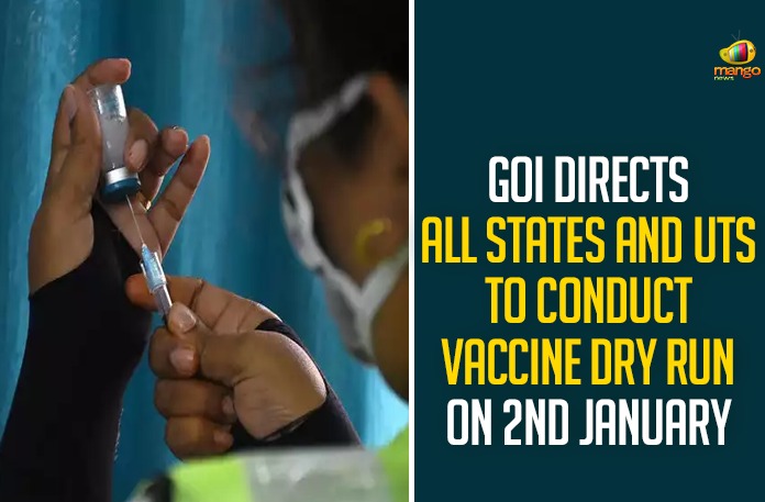 GoI Directs All States And UTs To Conduct Vaccine Dry Run On 2nd January,Mango News,Dry Run For Covid-19 Vaccination In All States, Coronavirus Vaccine, India To Conduct Dry Run For Vaccine, Coronavirus Vaccine In India,Dry Run For Covid-19 Vaccine, Covid-19 Vaccine Dry Run To Begin All States, Covid Vaccination Dry Run To Take Place Across India,All States To Begin Dry Run For Covid-19 Vaccination,Directed Governments Of All States,Union Territories,Dry Run,Coronavirus,Covid-19 Vaccine,GoI Directs