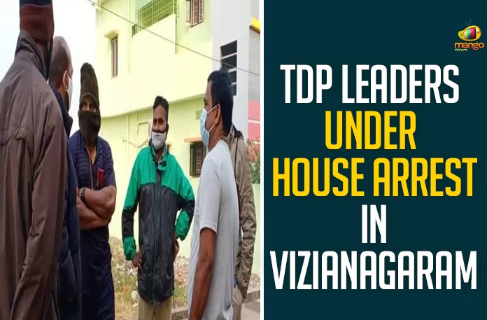 TDP Leaders Under House Arrest In Vizianagaram