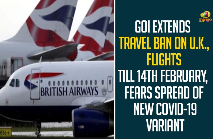 GoI Extends Travel Ban On U.K., Flights Till 14th February, Fears Spread Of New COVID-19 Variant