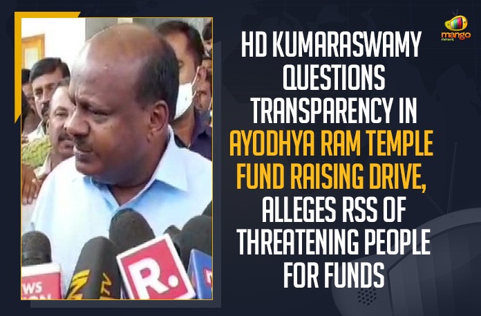 HD Kumaraswamy Questions Transparency In Ayodhya Ram Temple Fund Raising Drive, Alleges RSS Of Threatening People For Funds