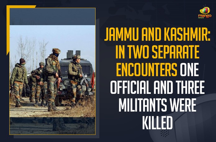 Jammu And Kashmir: In Two Separate Encounters One Official And Three Militants Were Killed