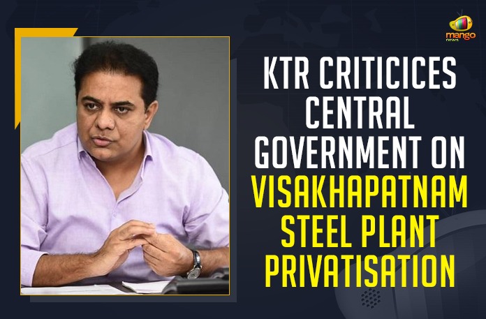 KTR Criticices Central Government On Visakhapatnam Steel Plant Privatisation