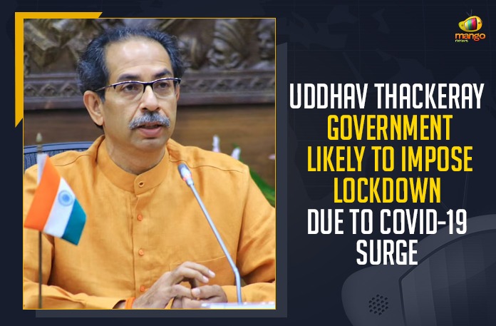 Uddhav Thackeray Government Likely To Impose Lockdown Due To COVID-19 Surge