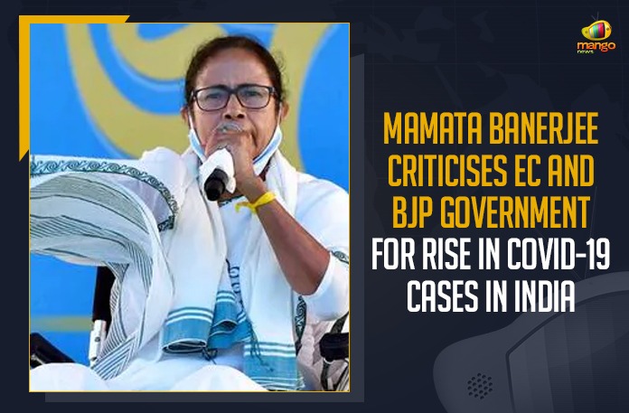 Mamata Banerjee Criticises EC And BJP Government For Rise In COVID-19 Cases In India