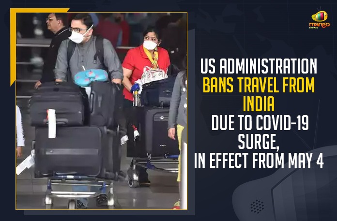 US Administration Bans Travel From India Due To COVID-19 Surge, In Effect From May 4